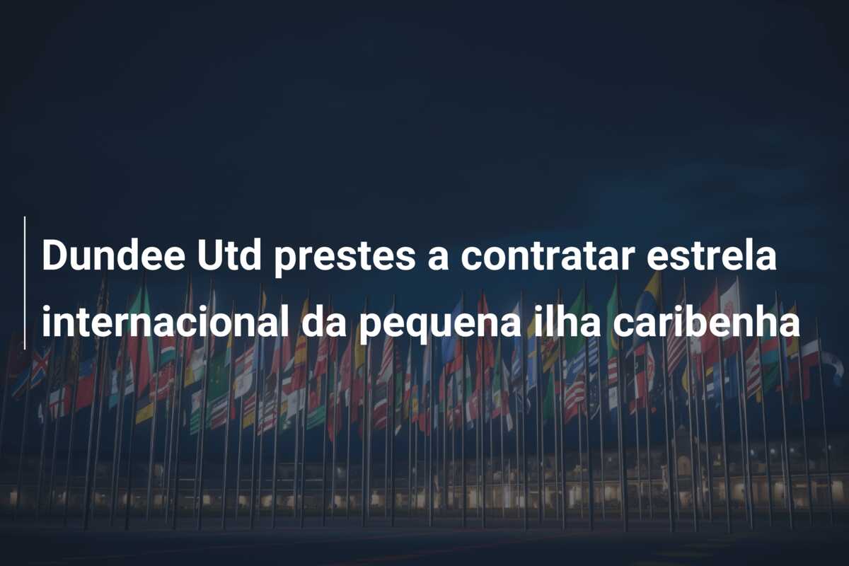 Dundee Utd prestes a contratar estrela internacional da pequena ilha caribenha
