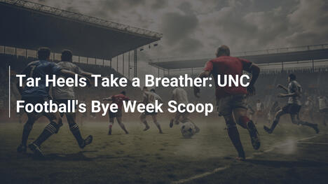 Tar Heels en Pausa: El Respiro del Fútbol de UNC