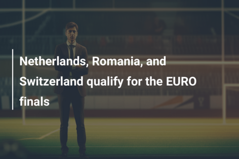 Netherlands, Romania, and Switzerland qualify for the EURO finals