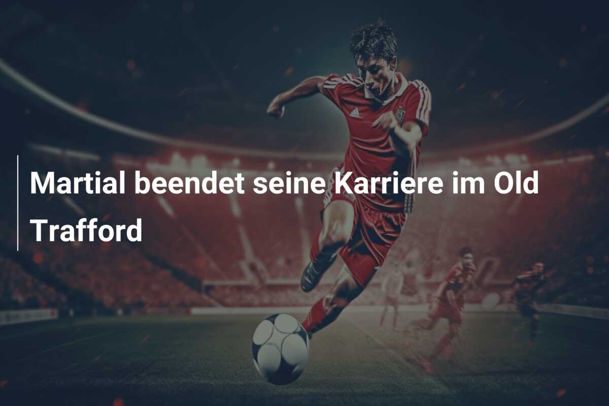 Martial beendet seine Karriere im Old Trafford