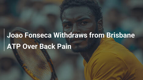 Joao Fonseca zieht sich aus Brisbane ATP-Turnier wegen Rückenschmerzen zurück