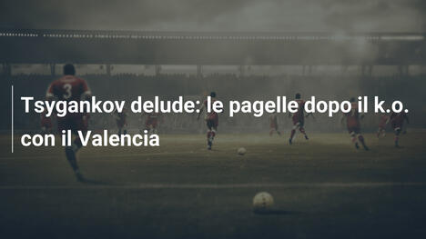 Tsygankov delude: le pagelle dopo il k.o. con il Valencia