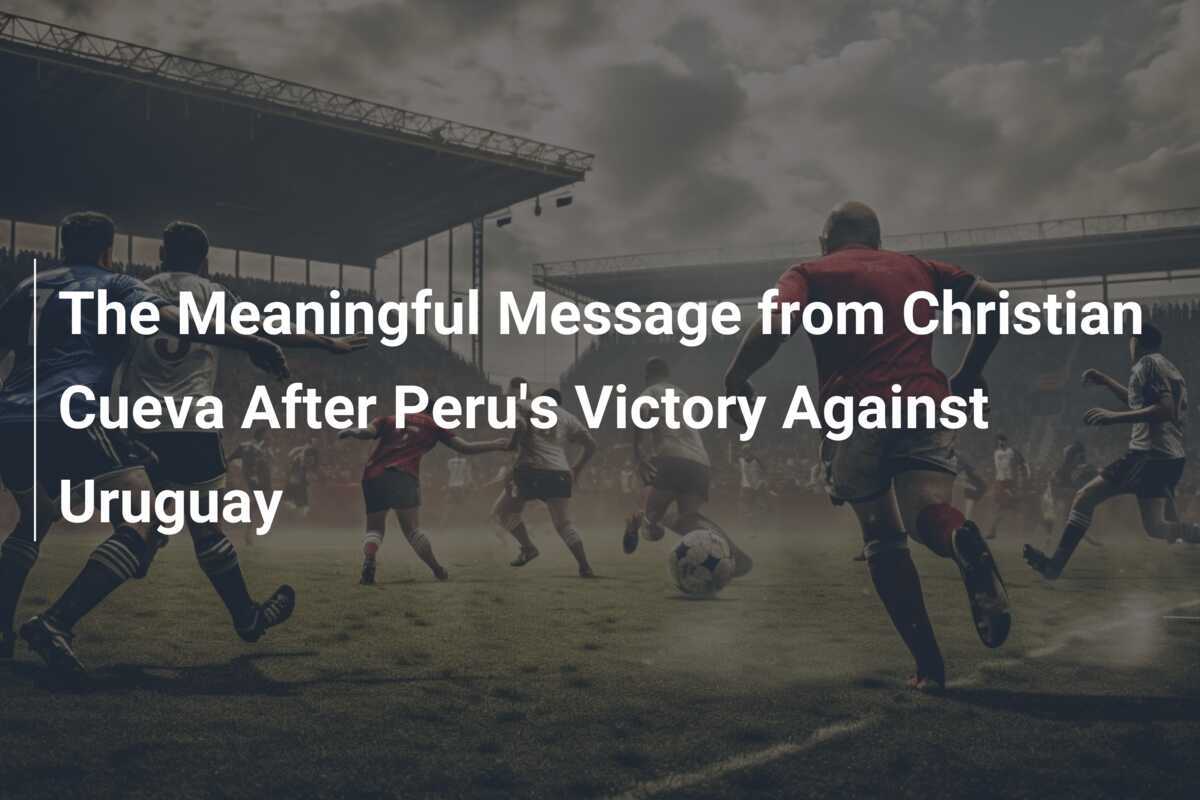 The Meaningful Message from Christian Cueva After Peru's Victory