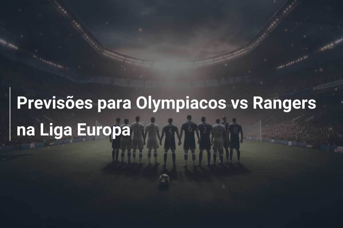 Previsões para Olympiacos vs Rangers na Liga Europa