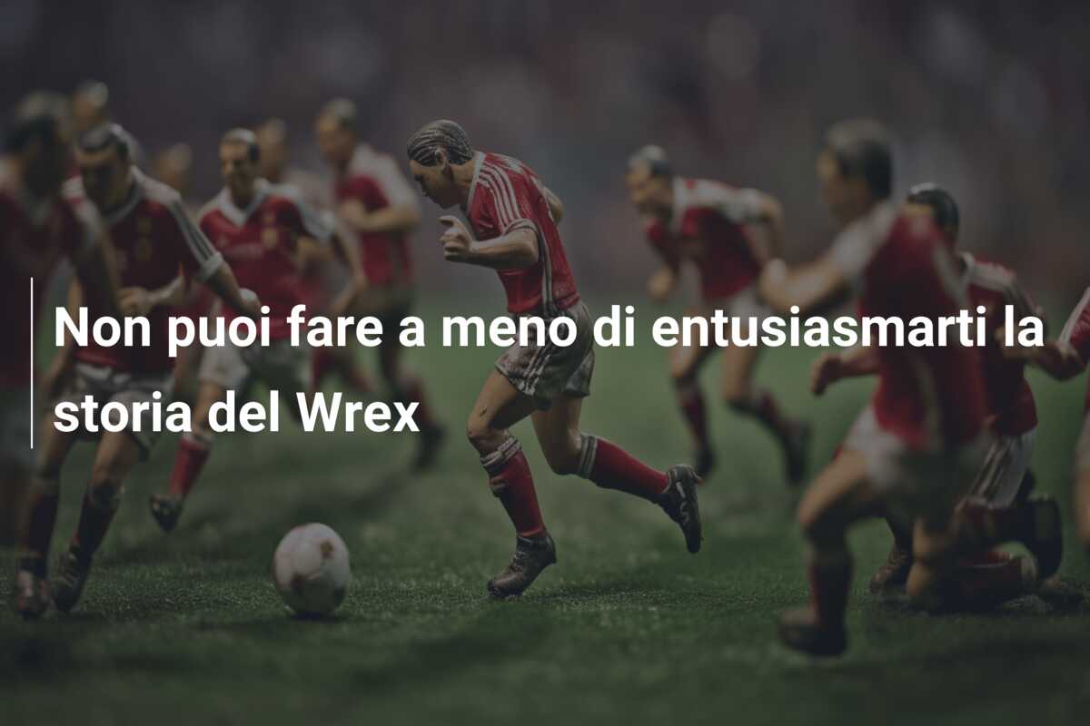 Non puoi fare a meno di entusiasmarti la storia del Wrex