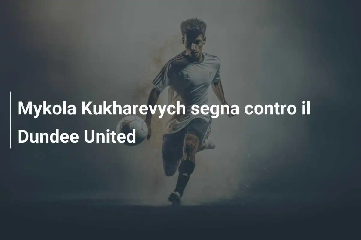 Mykola Kukharevych segna contro il Dundee United