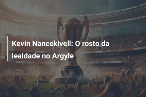 Kevin Nancekivell: O rosto da lealdade no Argyle
