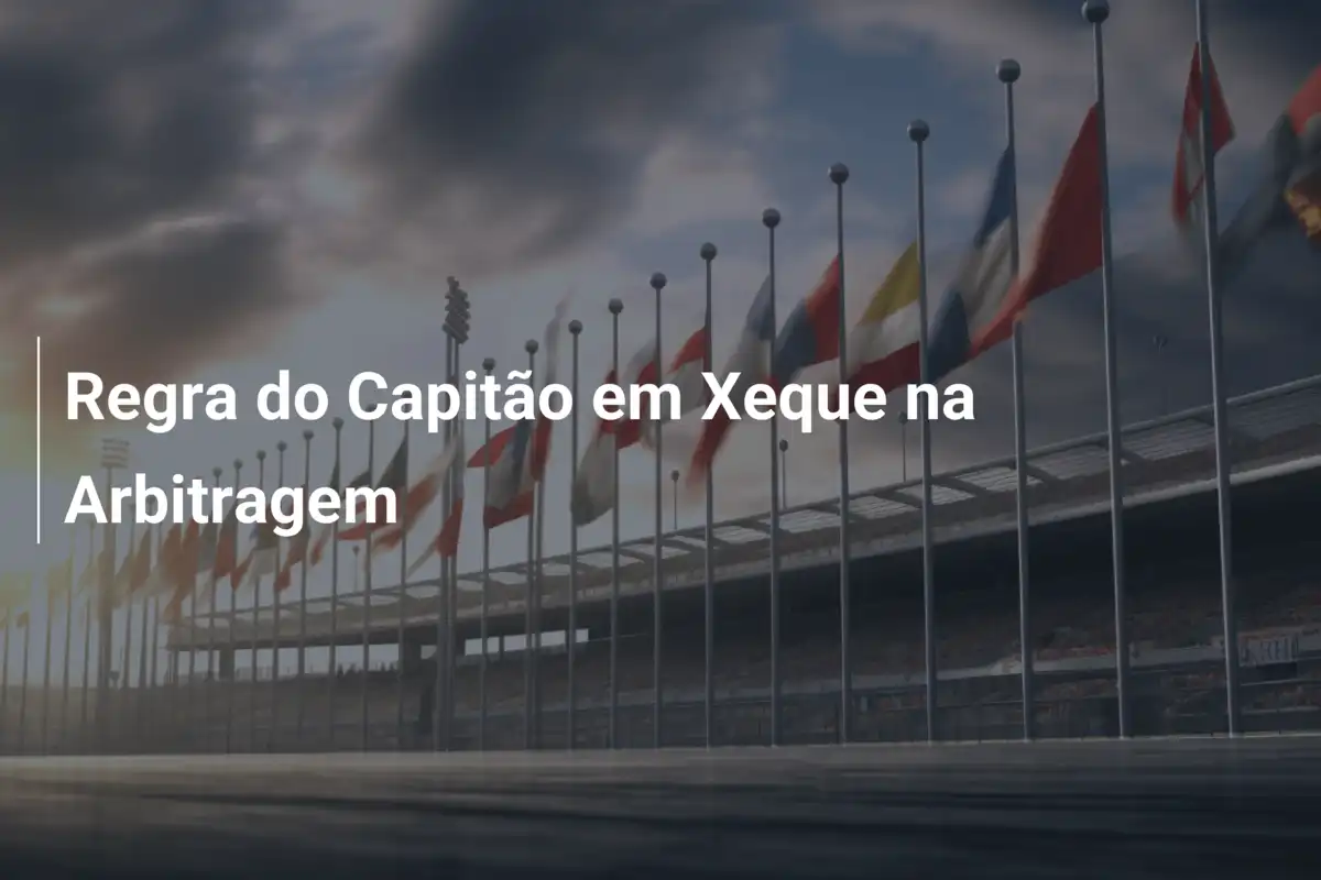 Regra do Capitão em Xeque na Arbitragem