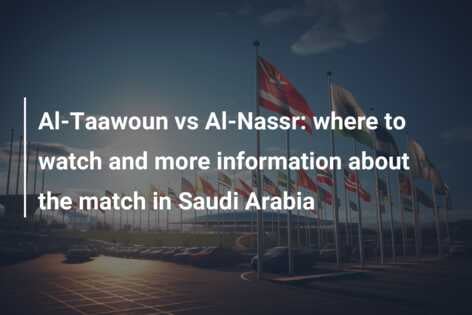 Al-Taawoun Vs Al-Nassr: Where To Watch And More Information About The ...