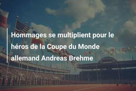 Hommages se multiplient pour le héros de la Coupe du Monde allemand Andreas Brehme