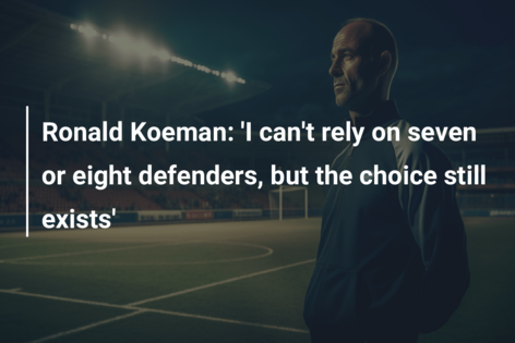 Ronald Koeman: ‘I can’t rely on seven or eight defenders, but the choice still exists’
