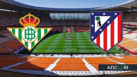 Sensationsduell in Sevilla: Kann Betis Atletico bezwingen?