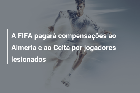 A FIFA pagará compensações ao Almería e ao Celta por jogadores lesionados