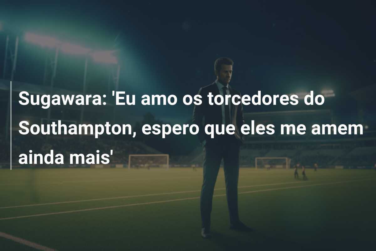 Sugawara: ‘Eu amo os torcedores do Southampton, espero que eles me amem ainda mais’