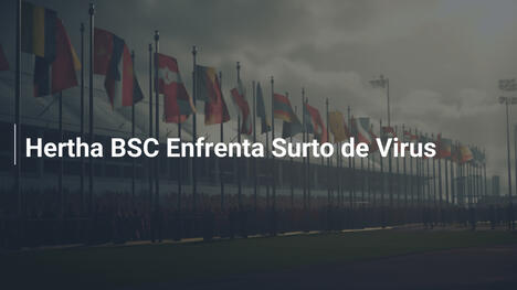 Hertha BSC Enfrenta Surto de Virus