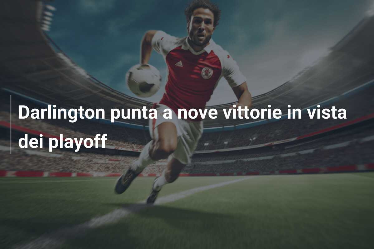 Darlington punta a nove vittorie in vista dei playoff