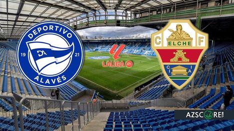 Alaves vs Elche: Prediction and Match Preview