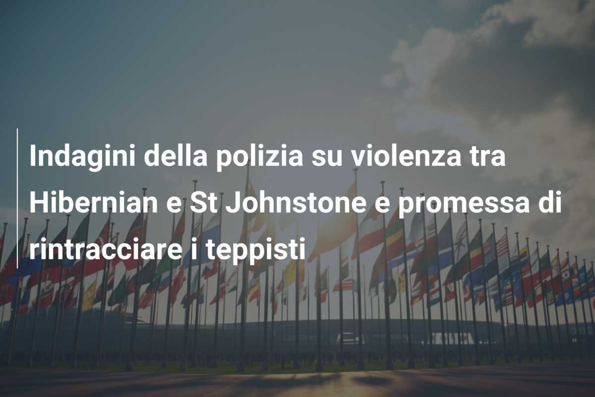 Indagini della polizia su violenza tra Hibernian e St Johnstone e promessa di rintracciare i teppisti