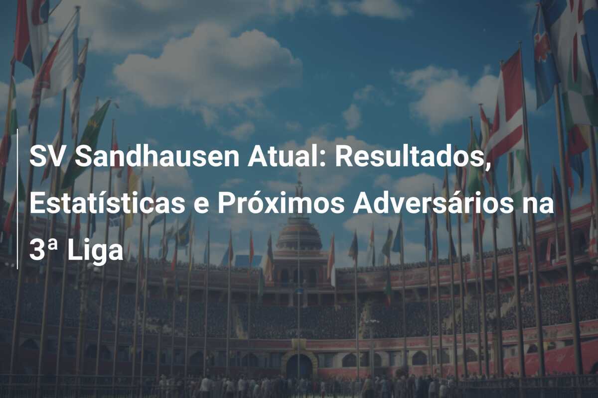 SV Sandhausen Atual: Resultados, Estatísticas e Próximos Adversários na 3ª Liga