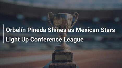 Orbelín Pineda brilla mientras estrellas mexicanas iluminan la Conference League