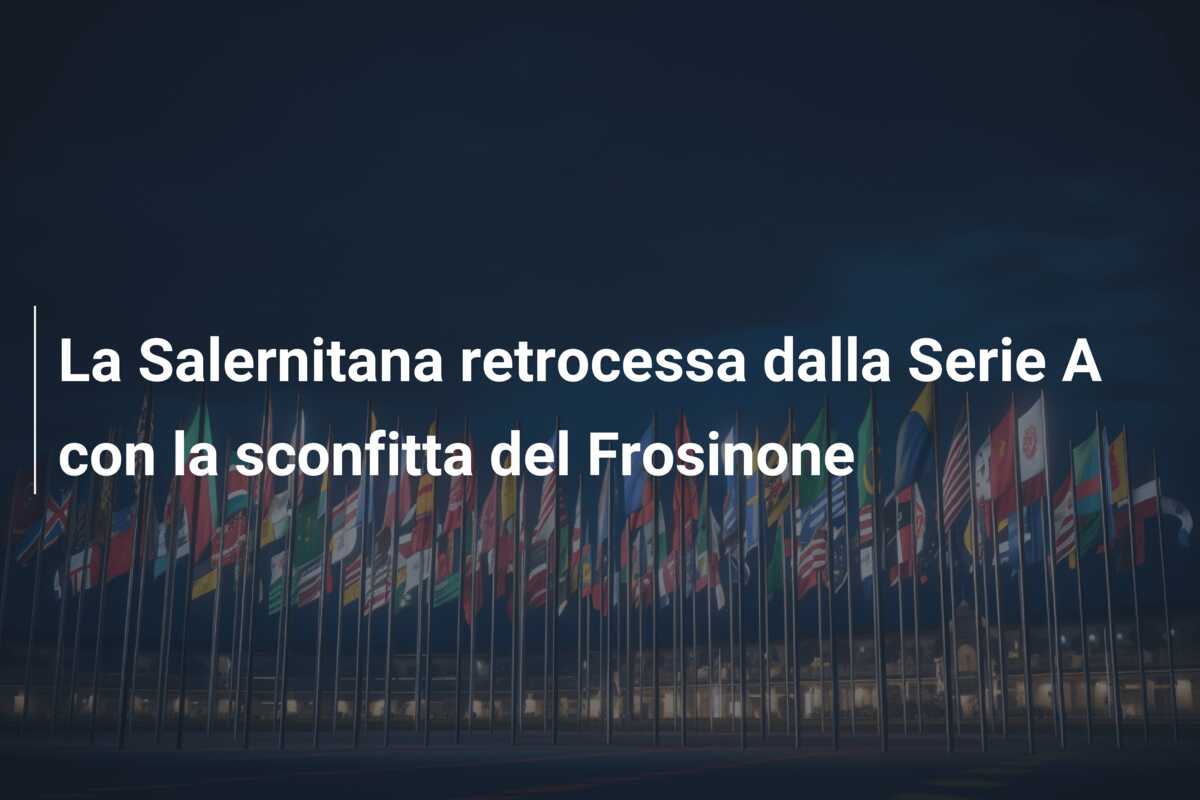 La Salernitana retrocessa dalla Serie A con la sconfitta del Frosinone