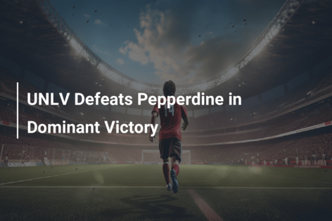UNLV Defeats Pepperdine in Dominant Victory