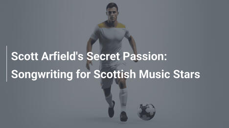 La Passione Segreta di Scott Arfield: Canzoni per Stelle della Musica Scozzese