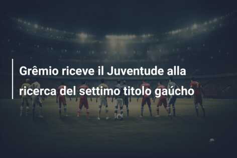 Grêmio riceve il Juventude alla ricerca del settimo titolo gaúcho