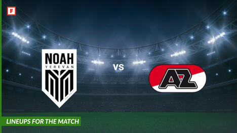 FC Noah vs AZ Alkmaar: alineaciones para el partido