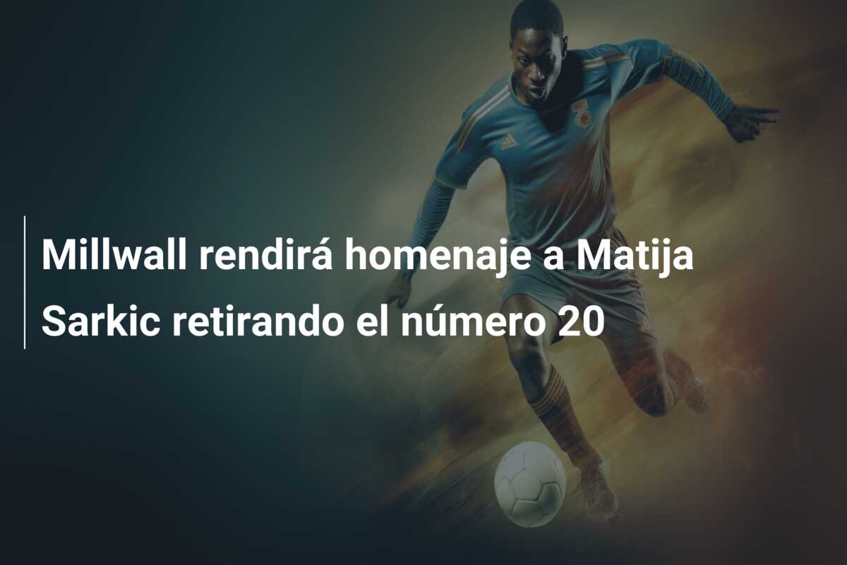 Millwall rendirá homenaje a Matija Sarkic retirando el número 20