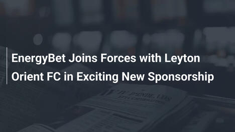 EnergyBet Joins Forces with Leyton Orient FC in Exciting New Sponsorship