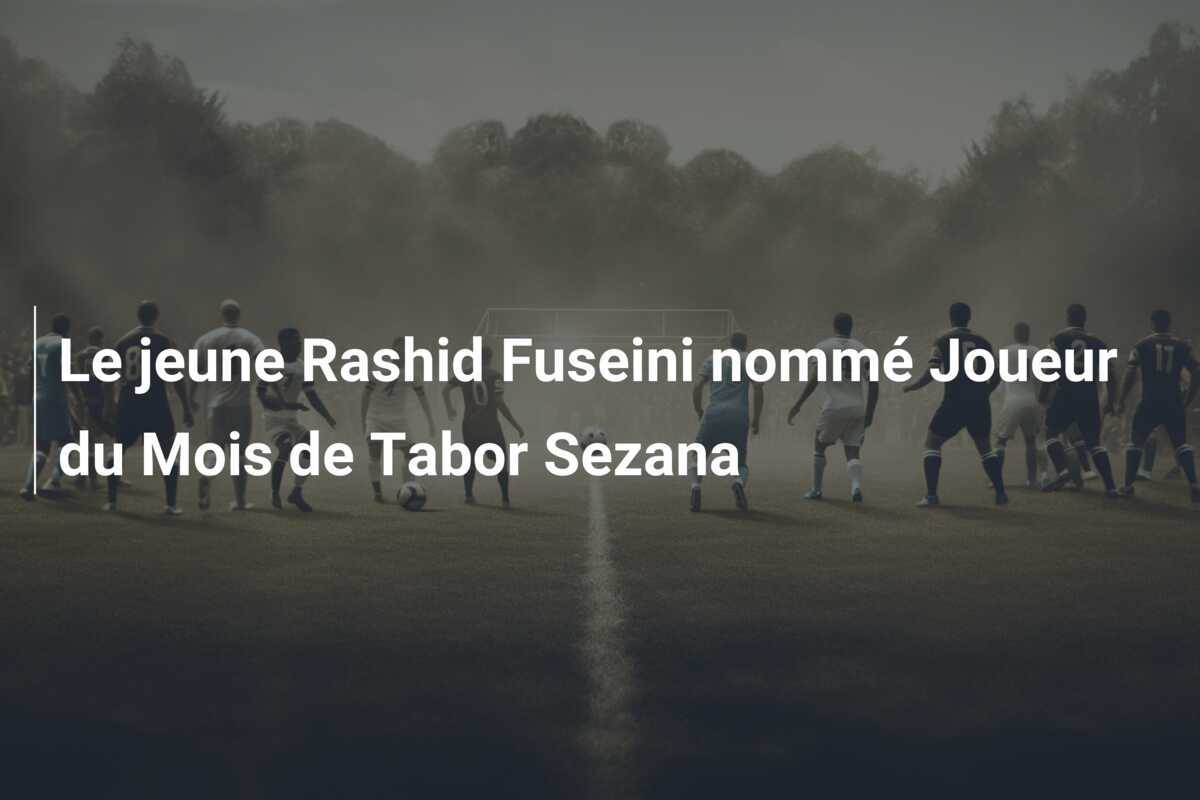 Le jeune Rashid Fuseini nommé Joueur du Mois de Tabor Sezana