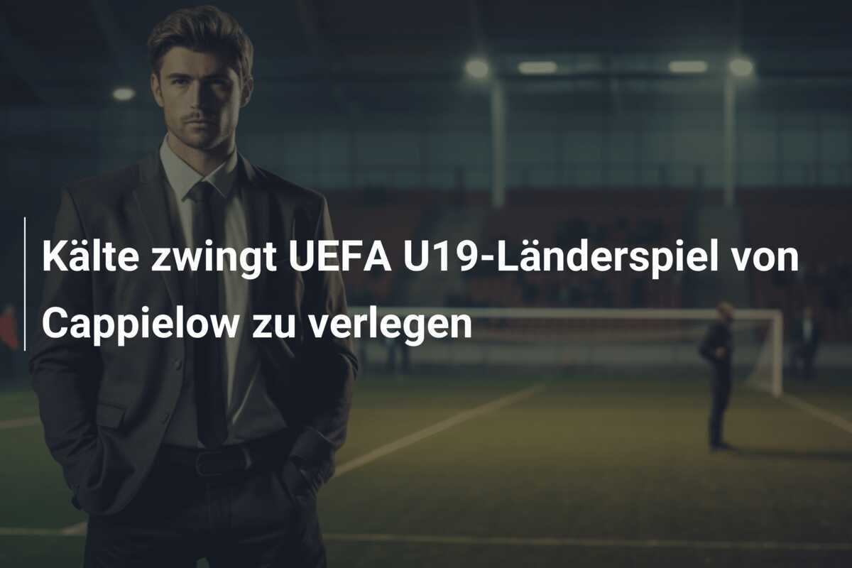 Kälte zwingt UEFA U19-Länderspiel von Cappielow zu verlegen