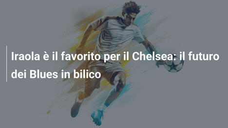 Iraola è il favorito per il Chelsea: il futuro dei Blues in bilico