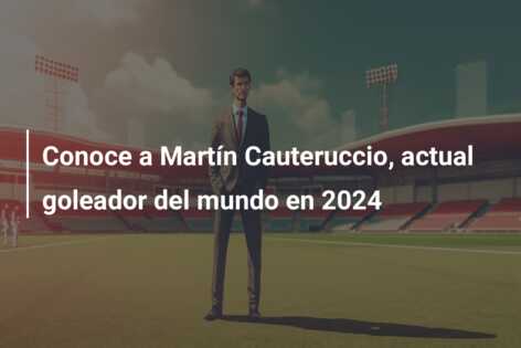 Conoce a Martín Cauteruccio, actual goleador del mundo en 2024