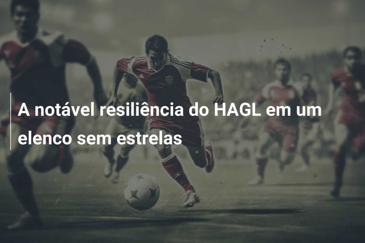 A notável resiliência do HAGL em um elenco sem estrelas