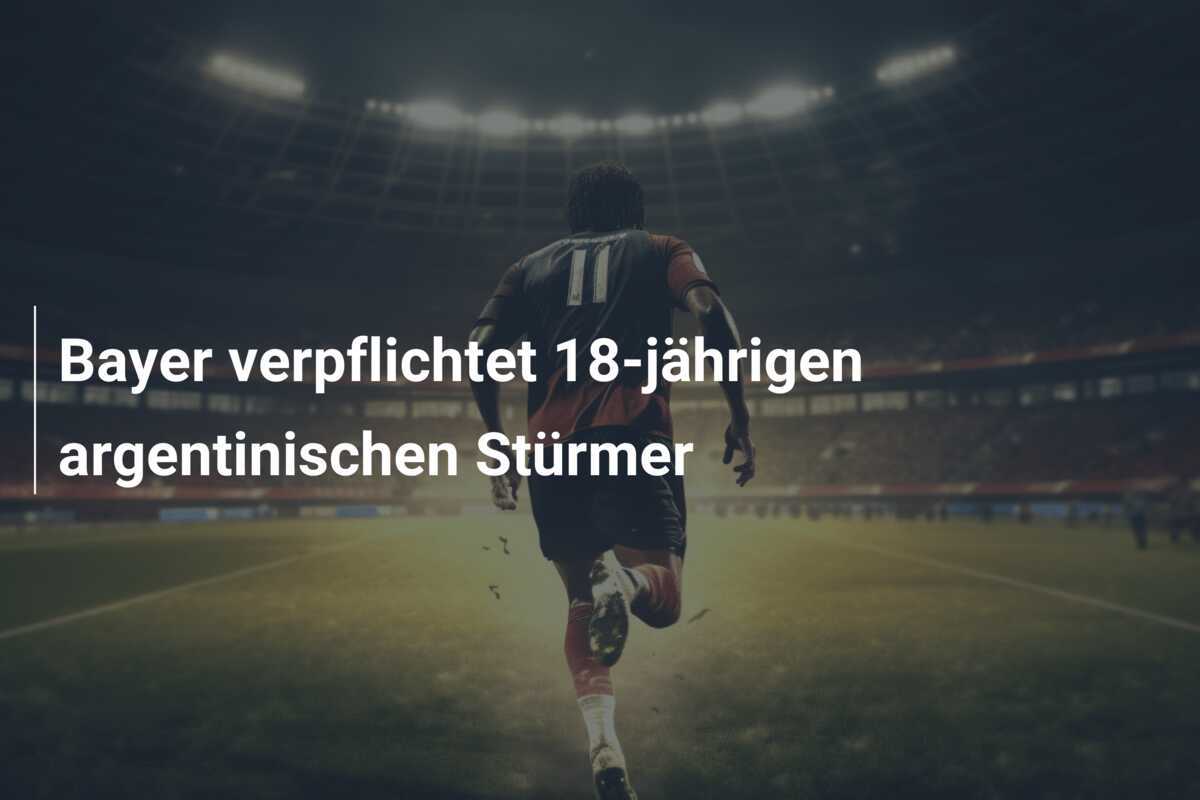 Bayer verpflichtet 18-jährigen argentinischen Stürmer
