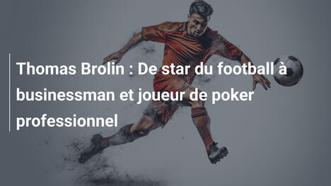 Thomas Brolin : De star du football à businessman et joueur de poker professionnel