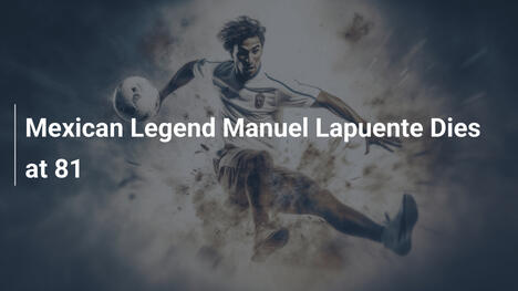 Leggenda messicana Manuel Lapuente muore a 81 anni