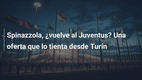 Spinazzola, ¿vuelve al Juventus? Una oferta que lo tienta desde Turín