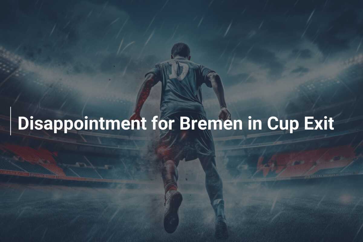 Disappointment for Bremen in Cup Exit