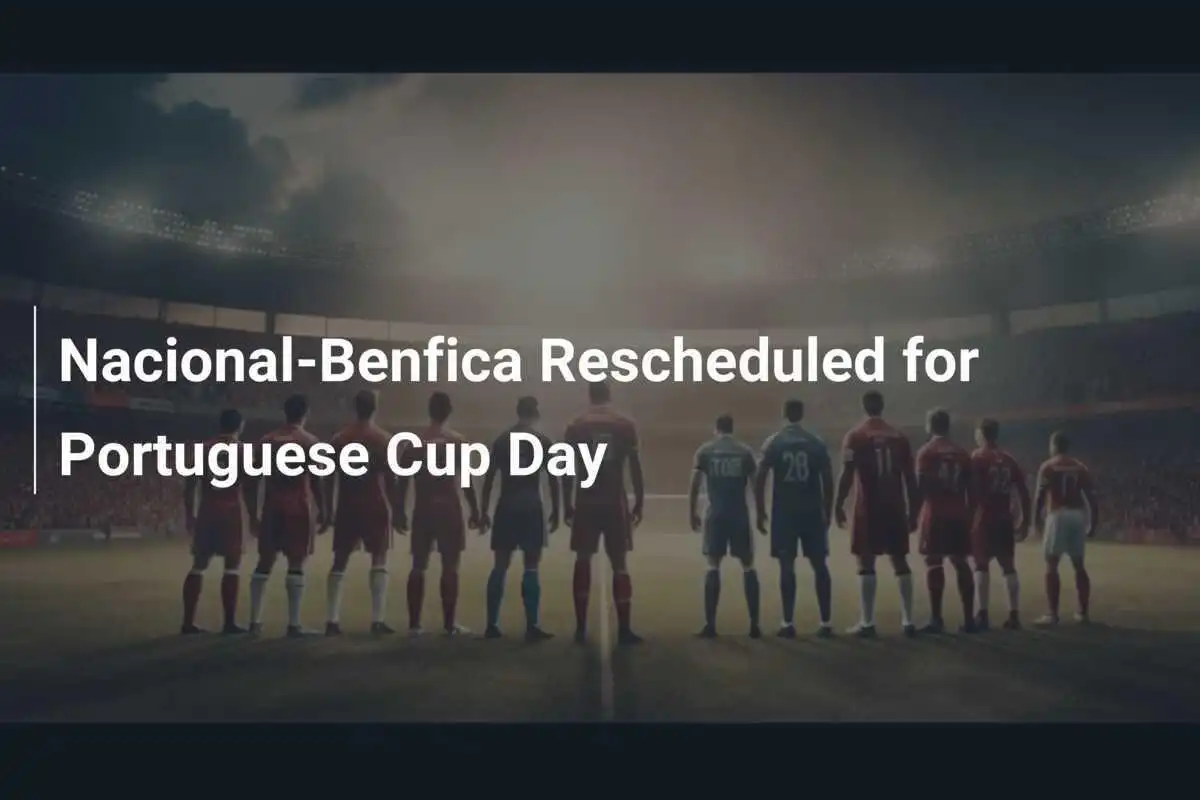 Nacional-Benfica Riprogrammata per il Giorno della Coppa Portoghese