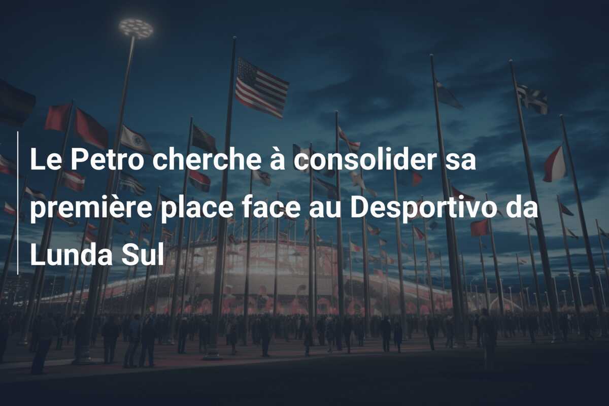 Le Petro cherche à consolider sa première place face au Desportivo da Lunda Sul