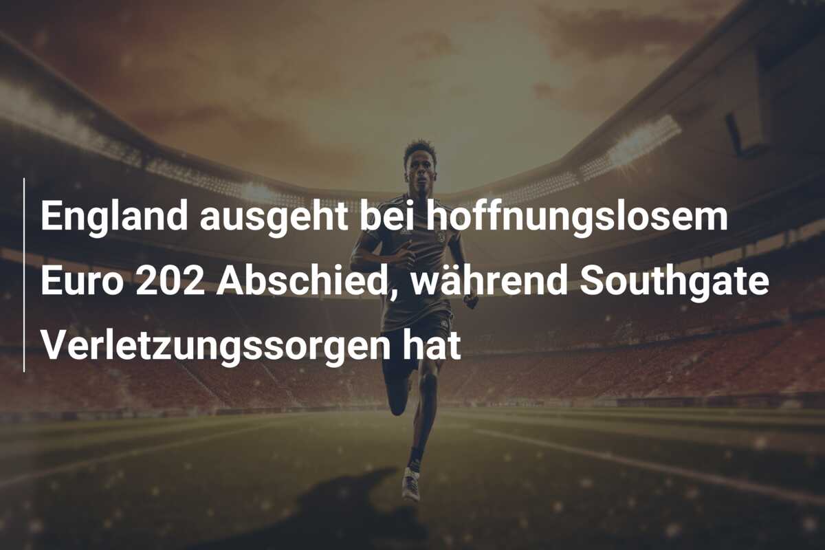 England ausgeht bei hoffnungslosem Euro 202 Abschied, während Southgate Verletzungssorgen hat