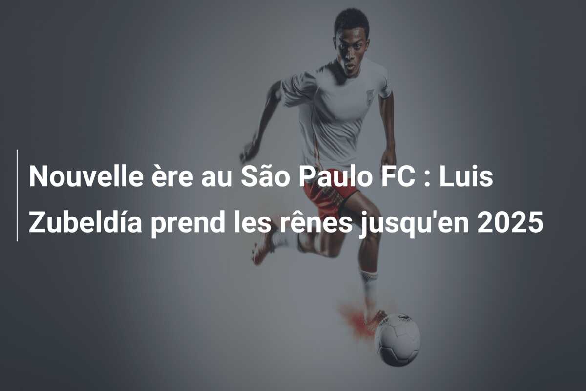 Nouvelle ère au São Paulo FC : Luis Zubeldía prend les rênes jusqu’en 2025