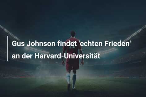 Gus Johnson findet ‘echten Frieden’ an der Harvard-Universität