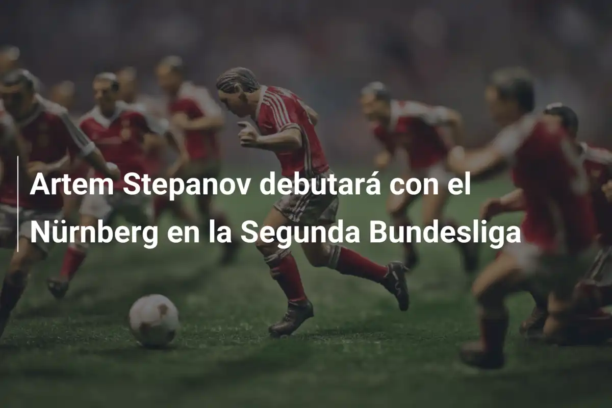 Artem Stepanov debutará con el Nürnberg en la Segunda Bundesliga