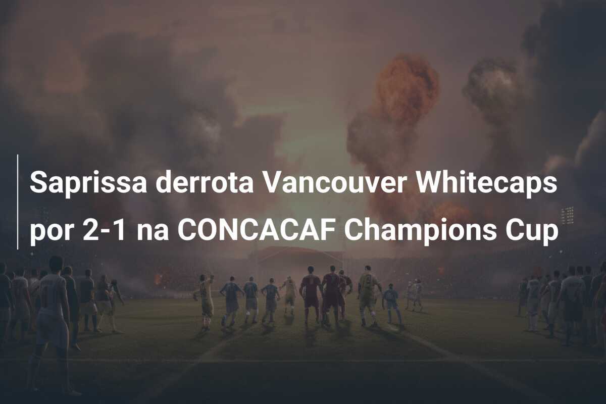 Saprissa derrota Vancouver Whitecaps por 2-1 na CONCACAF Champions Cup