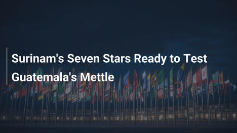 Le Sette Stelle del Suriname Pronte a Sfida il Guatemala