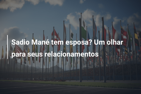 Sadio Mané tem esposa? Um olhar para seus relacionamentos